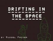 DRIFTING IN THE SPACE - (BY RUSSEL PACKER)
