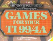 GAMES FOR YOUR TI-99/4A
