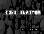 BOMB BLASTER - (BY JIM BECK)