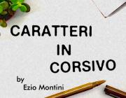 CARATTERI IN CORSIVO - (BY E. MONTINI)