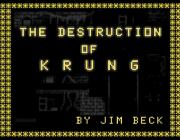 THE DESTRUCTION OF KRUNG - (BY JIM BECK)