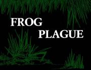 FROG PLAGUE - (BY DAMON PILLINGER)