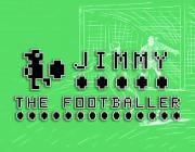 JIMMY THE FOOTBALLER - (BY RICHARD PORTER)
