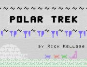 POLAR TREK- ADVENTURE GAME - (BY RICK KELLOGG)