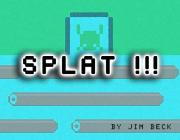 SPLAT! - (BY JIM BECK)