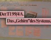 DER TI-99/4A. DAS `GEHIRN` DES SYSTEMS