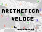 ARITMETICA VELOCE - (BY SERGIO BORSANI)