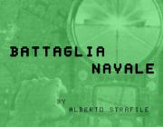 BATTAGLIA NAVALE - (BY ALBERTO STRAFILE)