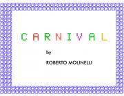 CARNIVAL - (BY ROBERTO MOLINELLI)