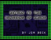 RETURN TO THE DUNGEONS OF KRUNG - (BY JIM BECK)