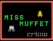 MISS MUFFET - (BY GARY SAWYER)
