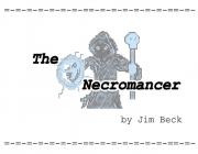 THE NECROMANCER - (BY JIM BECK)