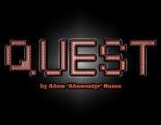 QUEST - (BY ADAM HAASE)