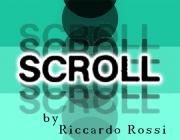 SCROLL - (BY RICCARDO ROSSI) - (MM VERSION)