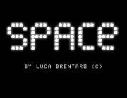 SPACE - (BY LUCA BRENTARO)